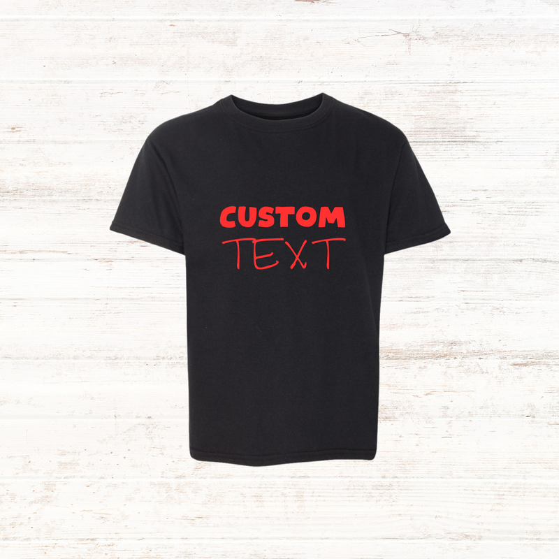 Adult Custom Text T-shirt, Customized T-shirt, Custom T-Shirt, Personalized T-Shirt, Add Your Own Text, Custom Unisex T-shirt