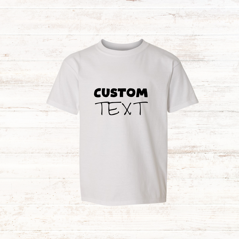 Adult Custom Text T-shirt, Customized T-shirt, Custom T-Shirt, Personalized T-Shirt, Add Your Own Text, Custom Unisex T-shirt